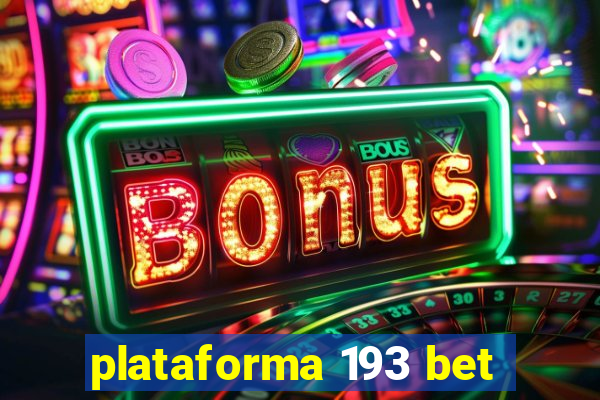 plataforma 193 bet